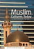 Muslim cultures today a reference guide 著者： Kathryn M Coughlin