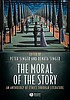 The moral of the story : an anthology of ethics through literature