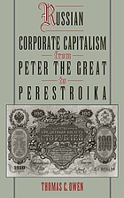 Russian corporate capitalism from Peter the Great to perestroika