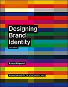 Designing brand identity : an essential guide for the whole branding team