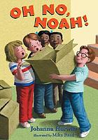 Oh no, Noah