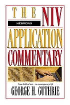 Hebrews : the NIV application commentary from biblical text ... to contemporary life