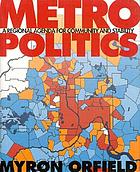 Metropolitics : a regional agenda for community and stability