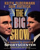 The big show : a tribute to ESPN's SportsCenter