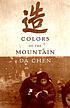 Colors of the mountain by  Da Chen 
