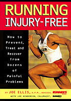 Running injury-free : how to prevent, treat, and... by Joe Ellis