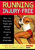 Running injury-free : how to prevent, treat, and... por Joe Ellis