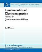 Fundamentals of electromagnetics. 2, Quasistatistics and waves