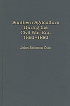 Southern agriculture during the Civil War era, 1860-1880
