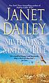 Silver wings, Santiago blue 著者： Janet Dailey