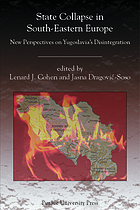 State collapse in South-Eastern Europe : new perspectives on Yugoslavia's disintegration