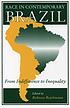 Race in contemporary Brazil : from indifference... von Rebecca Lynn Reichmann
