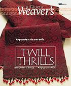 Twill thrills