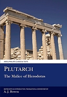 The malice of Herodotus = De malignitate Herodoti