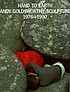 Hand to earth : Andy Goldsworthy sculpture, 1976... von Terry Friedman