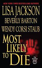 Most likely to die