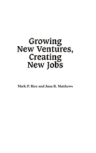 Growing new ventures, creating new jobs : principles & practices of successful business incubation