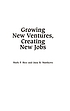 Growing new ventures, creating new jobs : principles & practices of successful business incubation