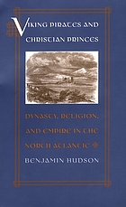 Viking pirates and Christian princes : dynasty, religion, and empire in the North Atlantic
