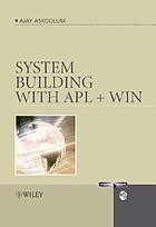 System building with APL+Win