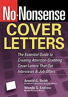 No-nonsense cover letters : the essential guide to creating attention-grabbing cover letters that get interviews & job offers