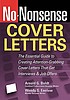 No-nonsense cover letters : the essential guide to creating attention-grabbing cover letters that get interviews & job offers