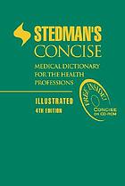 Stedman's concise medical dictionary for the health professions.