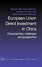 European Union direct investment in China : characteristics, challenges and perspectives