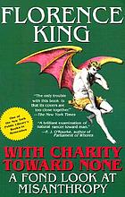 With charity toward none : a fond look at misanthropy