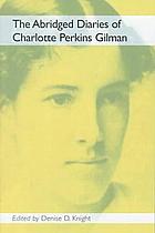 The abridged diaries of Charlotte Perkins Gilman door Charlotte Perkins Gilman