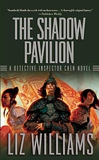 The shadow pavilion : a Detective Inspector Chen novel