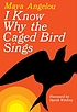 I know why the caged bird sings por Maya Angelou