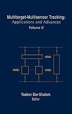 Multitarget-multisensor tracking : applications and advances