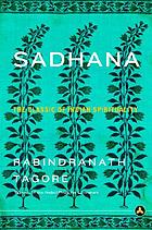 Sadhana : the realization of life