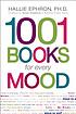 1001 books for every mood by  Hallie Ephron 
