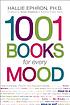 1001 books for every mood by  Hallie Ephron 