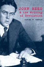 John Reed & the writing of revolution