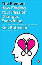 The element : how finding your passion changes everything