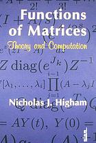 Functions of matrices : theory and computation