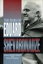 The wars of Eduard Shevardnadze