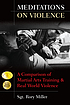 Meditations on violence : a comparison of martial... 著者：  Rory Kane Miller 