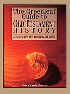 The Greenleaf guide to Old Testament history