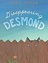 Disappearing Desmond 著者：  Anna Alter 