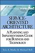 Service-oriented architecture : a planning and... door Eric A Marks