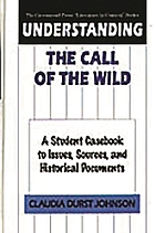Understanding The call of the wild : a student casebook to issues, sources, and historical documents