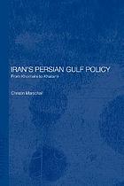 Iran's Persian Gulf policy : from Khomeini to Khatami