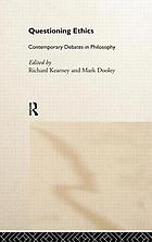 Questioning ethics : contemporary debates in philosophy