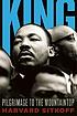 King : pilgrimage to the mountaintop door  Harvard Sitkoff 