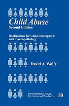 Child abuse : implications for child development and psychopathology
