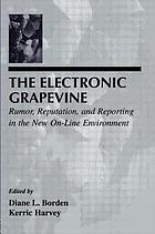The Electronic grapevine : rumor, reputation, and reporting in the new on-line environment